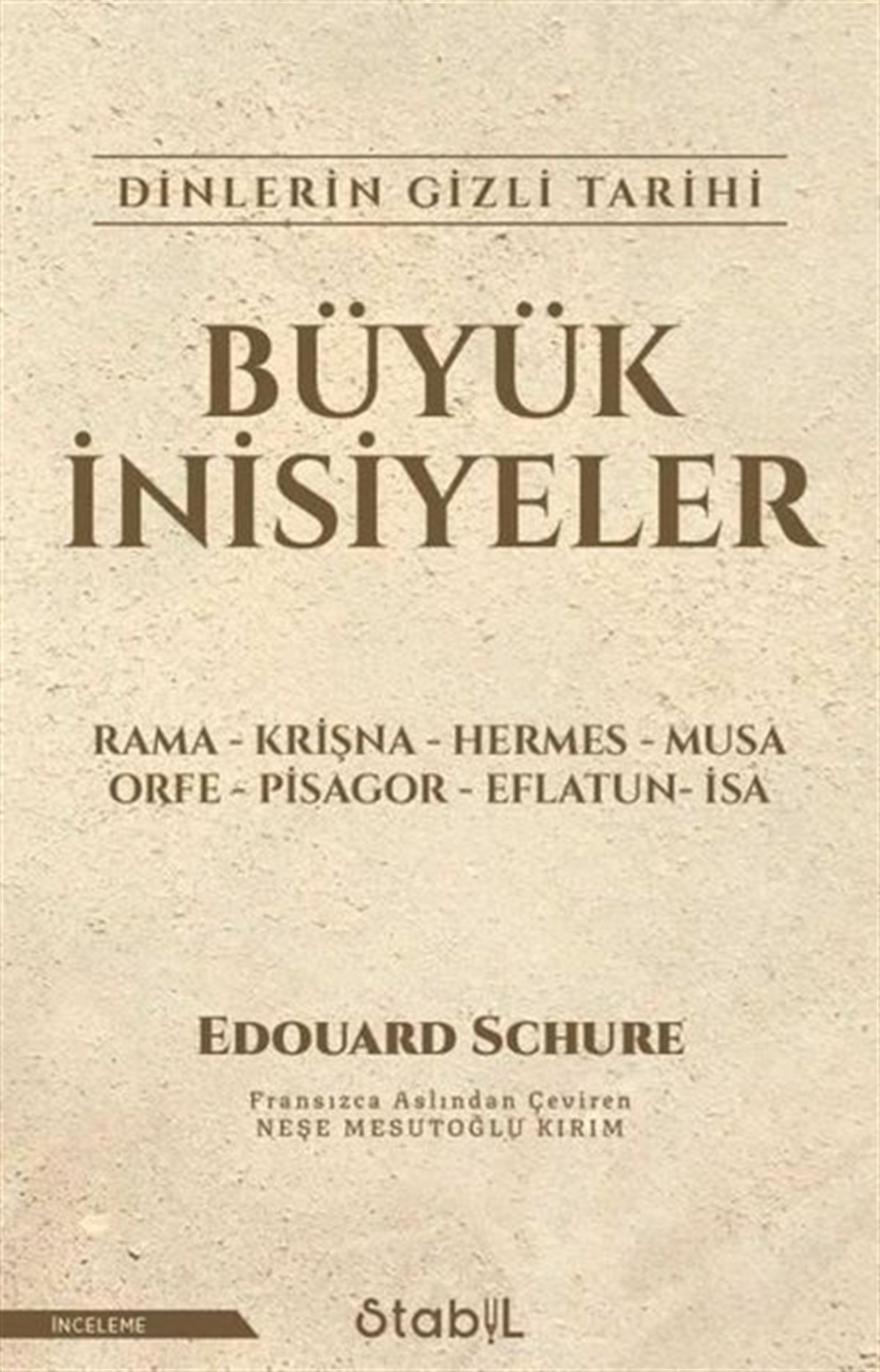 Edouard SchureDinBüyük İnisiyeler: Dinlerin Gizli Tarihi