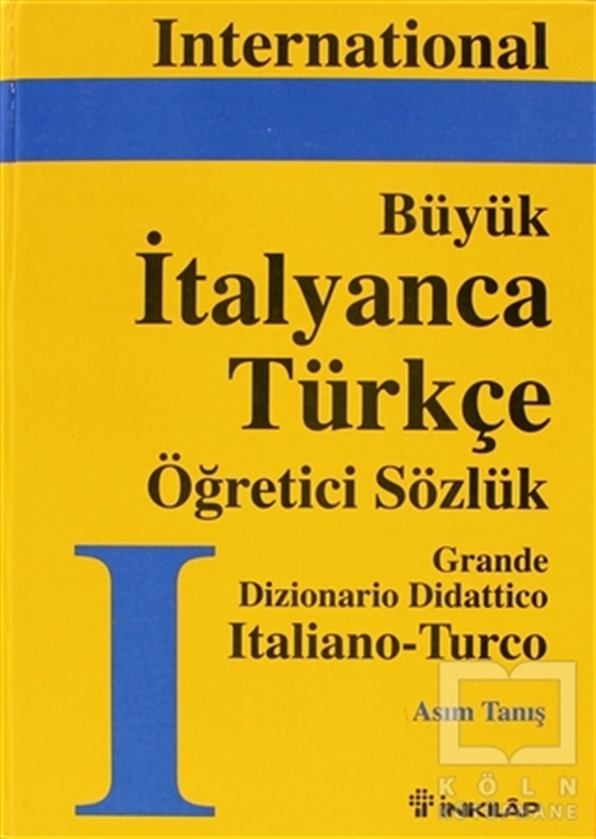 Büyük İtalyanca-Türkçe Büyük Öğretici Sözlük Cilt: 1