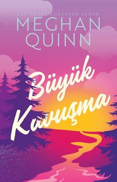 Meghan QuinnAşk Kitapları & Aşk RomanlarıBüyük Kavuşma