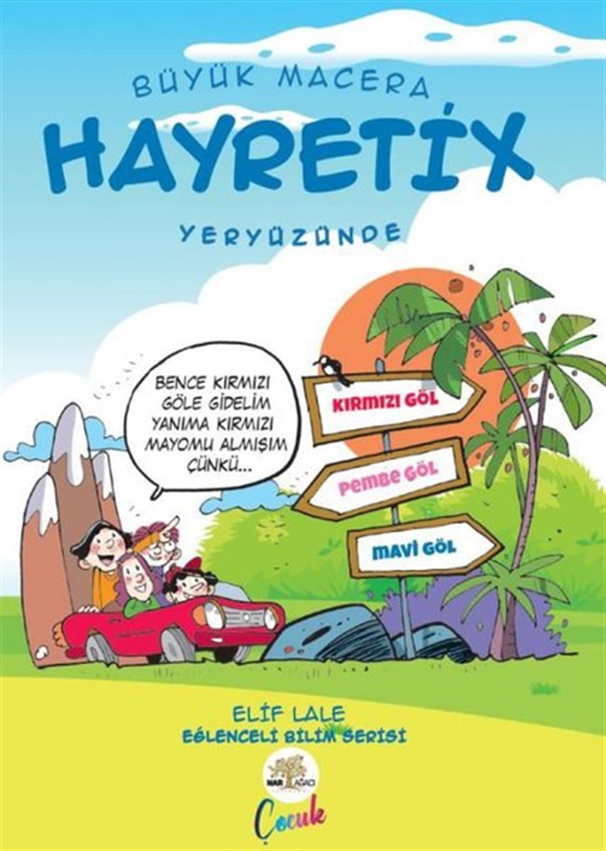 Elif LaleÇocuk Gençlik RomanlarıBüyük Macera - Hayretix Yeryüzünde