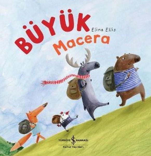 Elina EllisOkul Öncesi Öykü KitaplarıBüyük Macera