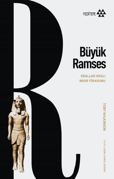 Toby WilkinsonDünya TarihiBüyük Ramses - Krallar Kralı Mısır Firavunu