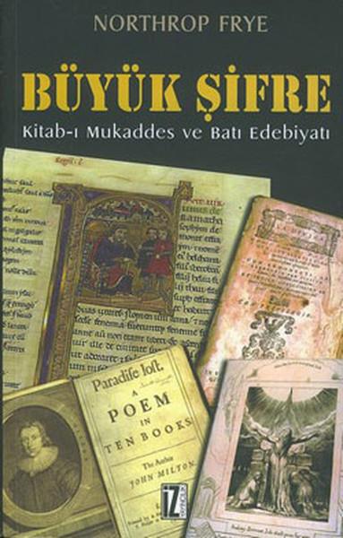 Northrop FryeEleştiri & Kuram & İnceleme KitaplarıBüyük Şifre - Kitab-ı Mukaddes ve Batı Edebiyatı