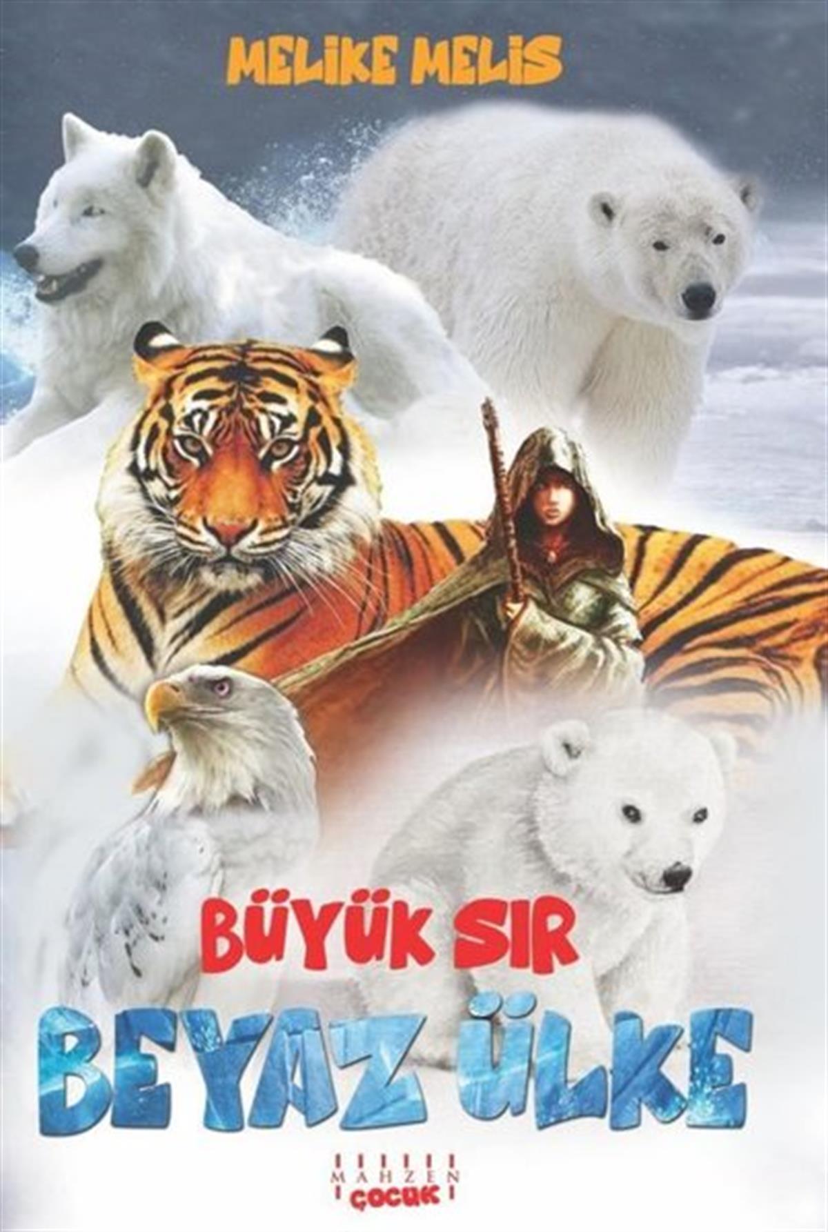 Melike MelisÇocuk Gençlik RomanlarıBüyük Sır-Beyaz Ülke