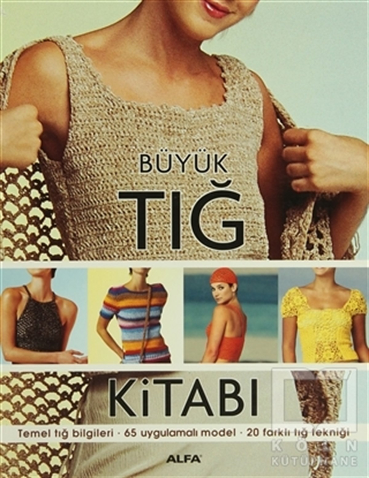 KolektifEl SanatlarıBüyük Tığ Kitabı