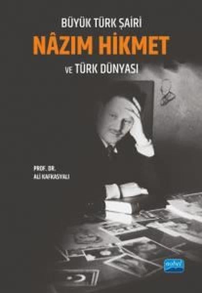 Ali KafkasyalıEleştiri & Kuram & İnceleme KitaplarıBüyük Türk Şairi Nazım Hikmet ve Türk Dünyası