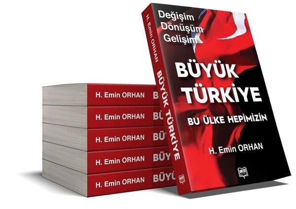 H. Emin OrhanTürkische Politik & PolitikbücherBüyük Türkiye: Değişim-Dönüşüm-Gelişim