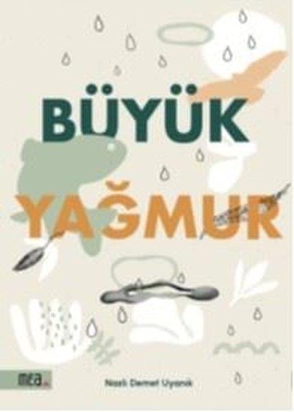 Nazlı Demet UyanıkÇocuk Gençlik RomanlarıBüyük Yağmur