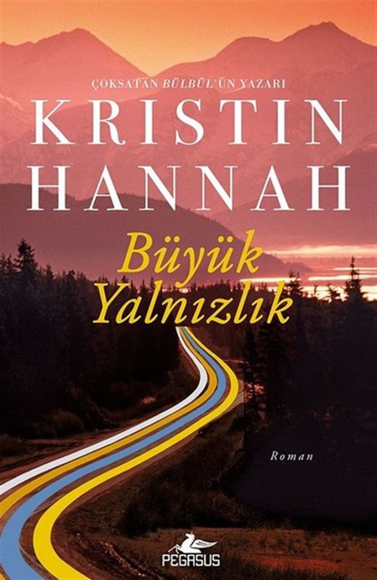 Kristin HannahDünya RomanBüyük Yalnızlık