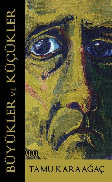 Tamu KaraağaçTürkiye RomanBüyükler ve Küçükler