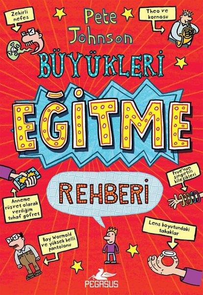 Pete JohnsonÇocuk Gençlik RomanlarıBüyükleri Eğitme Rehberi