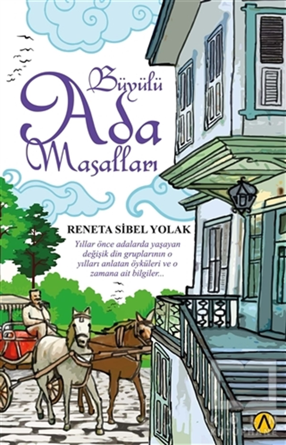 Reneta Sibel YolakMemoiren & Brief & TagebuchBüyülü Ada Masalları