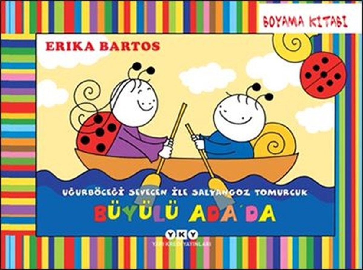 Erika BartosMalbücherBüyülü Ada'da-Uğurböceği Sevecen ile Salyangoz Tomurcuk Boyama Kitabı