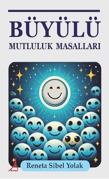 Reneta Sibel YolakBücher zur persönlichen EntwicklungBüyülü Mutluluk Masalları
