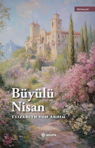 Elizabeth von ArnimDünya RomanBüyülü Nisan