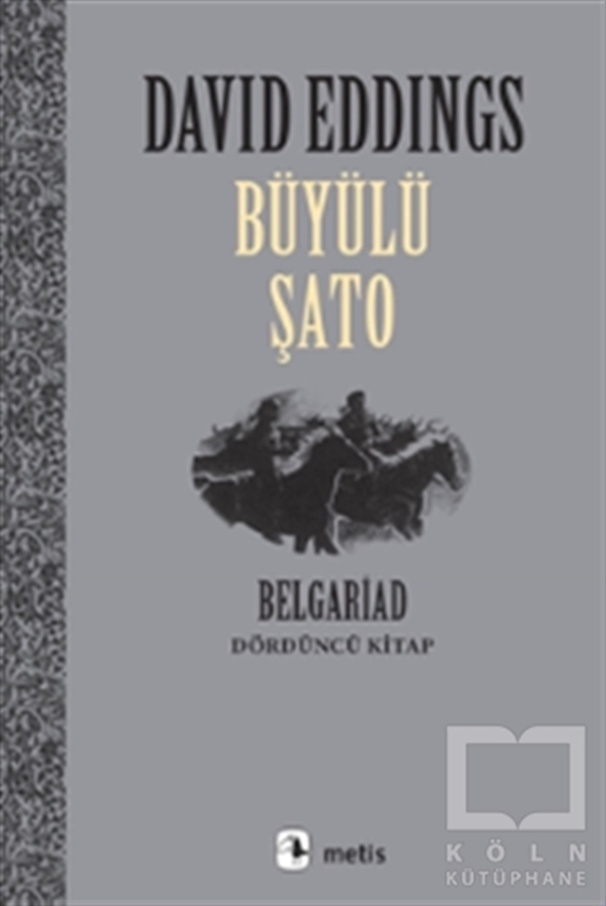 David EddingsFantastikBüyülü Şato Belgariad