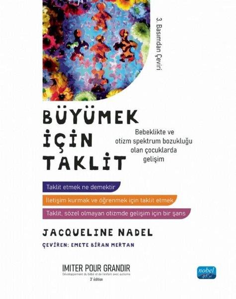 Jacqueline NadelDigerBüyümek İçin Taklit - Bebeklikte ve Otizm Spektrum Bozukluğu Olan Çocuklarda Gelişim