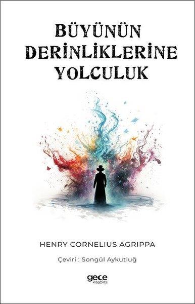 Henry Cornelius AgrippaAstroloji KitaplarıBüyünün Derinliklerine Yolculuk