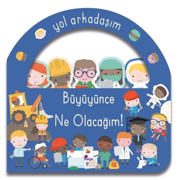 KolektifEgitim Etkinlik KitaplariBüyüyünce Ne Olacağım! Yol Arkadaşım