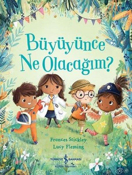 Frances StickleyEgitim Etkinlik KitaplariBüyüyünce Ne Olacağım?