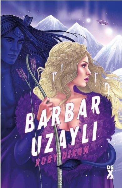 Ruby DixonAşk Kitapları & Aşk RomanlarıBuz Gezegeni Barbarları 2 - Barbar Uzaylı