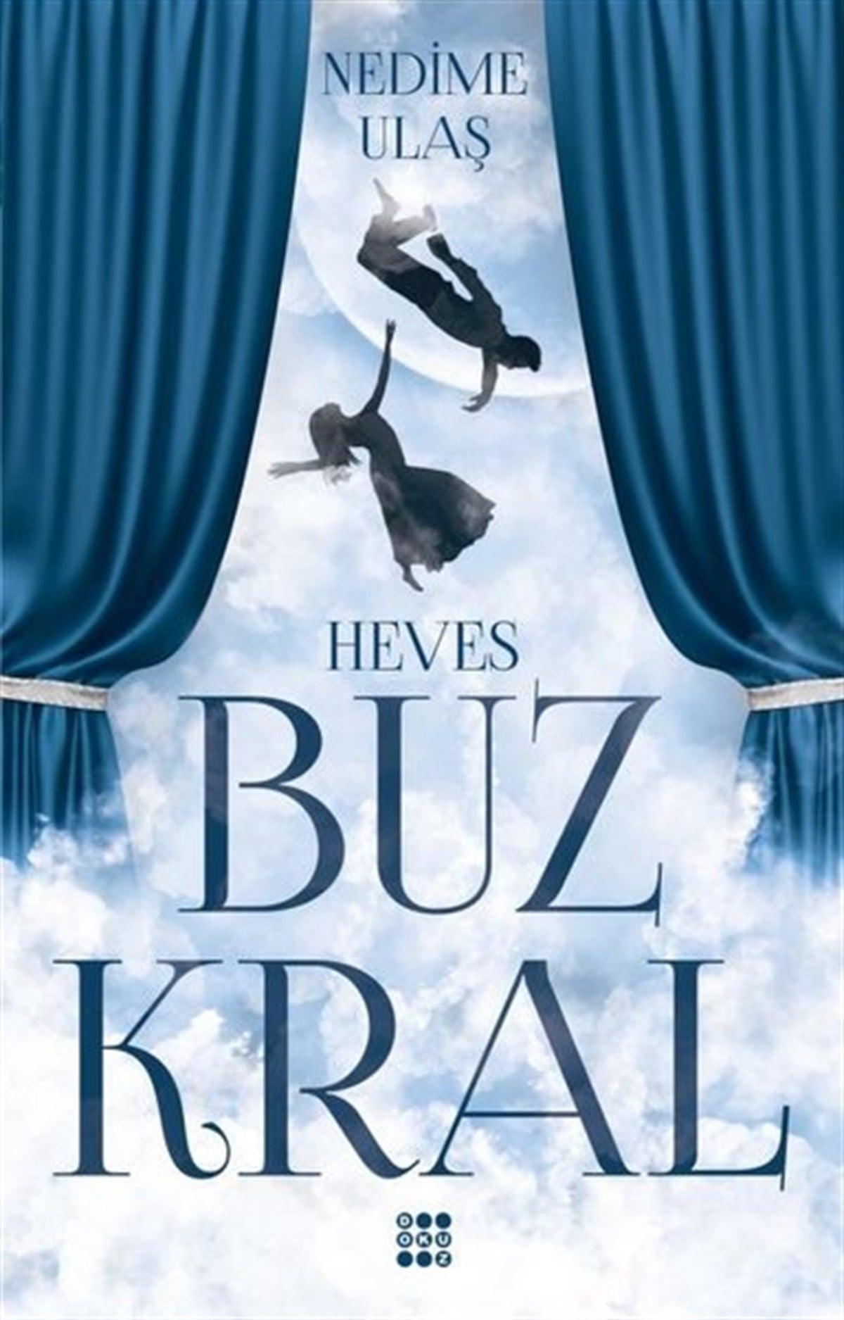 Nedime UlaşTürkiye RomanBuz Kral 1 - Heves