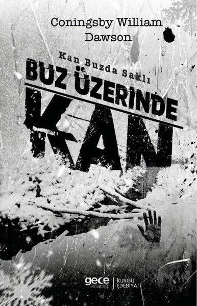 Coningsby William DawsonKorku Kitapları & Gerilim KitaplarıBuz Üzerinde Kan - Kan Buzda Saklı
