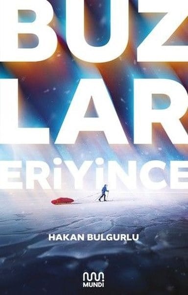 Hakan BulgurluUmwelttechnikBuzlar Eriyince