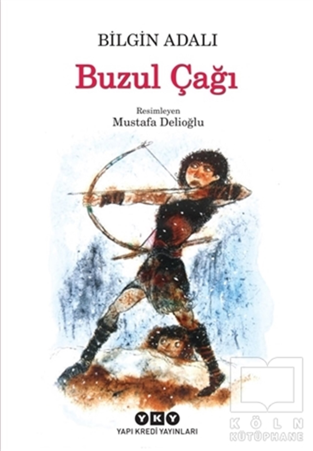 Bilgin AdalıRoman-ÖyküBuzul Çağı