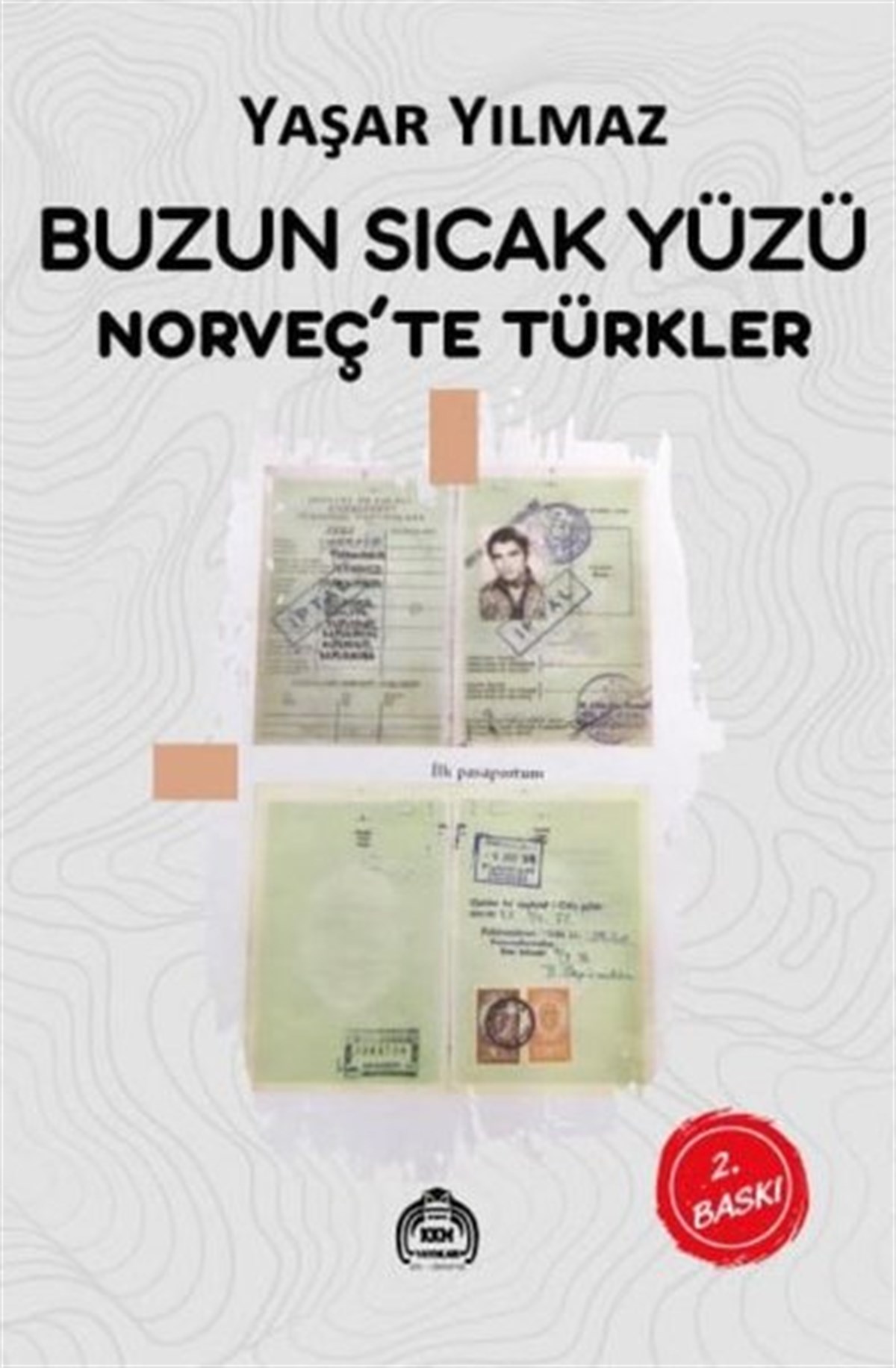 Yaşar YılmazAnı & Mektup & Günlük KitaplarıBuzun Sıcak Yüzü - Norveç'te Türkler