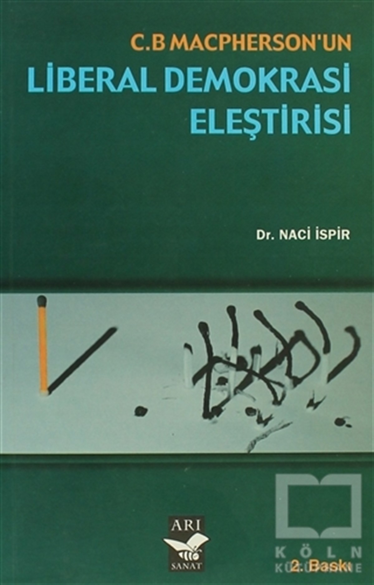 Naci İspirAraştıma-İnceleme-ReferansC. B. Maspherson’un Liberal Demokrasi Eleştirisi