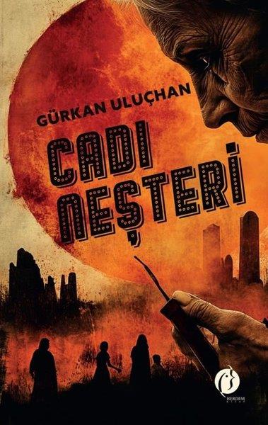 Gürkan UluçhanTürk RomaniCadı Neşteri