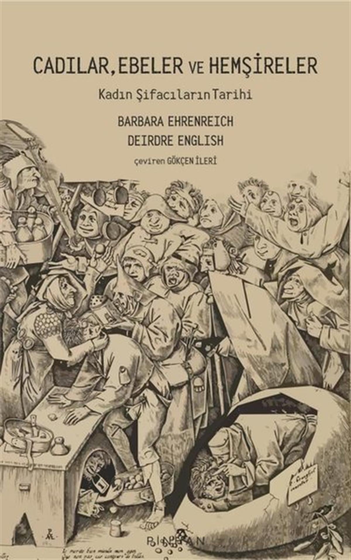 Barbara EhrenreichDünya TarihiCadılar, Ebeler ve Hemşireler - Kadın Şifacıların Tarihi