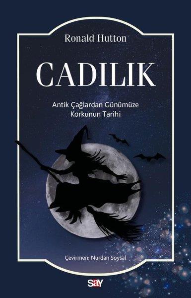 Ronald HuttonDünya TarihiCadılık - Antik Çağlardan Günümüze Korkunun Tarihi