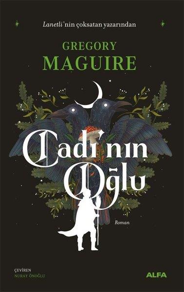 Gregory MaguireFantastik Kitaplar & Fantastik RomanlarCadı'nın Oğlu