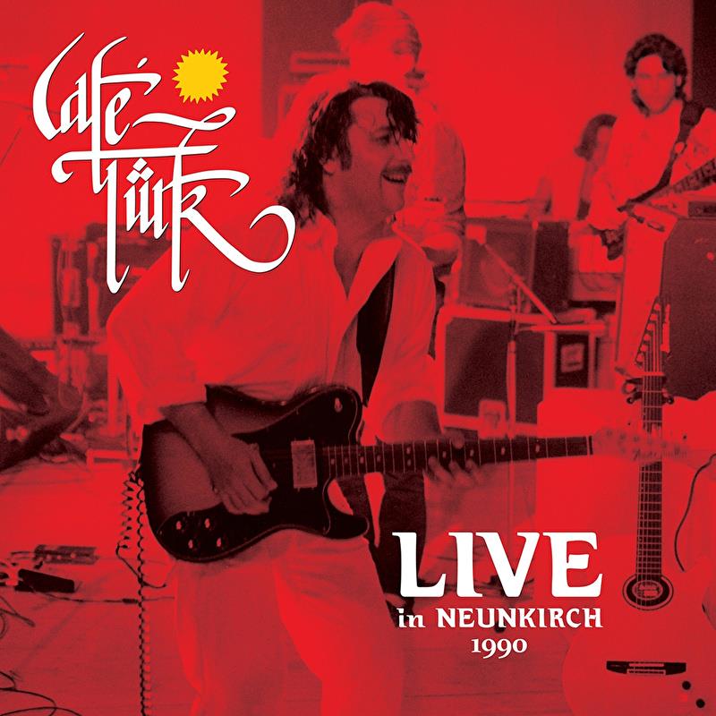Cafe Türk - Live in Neunkirch 1990