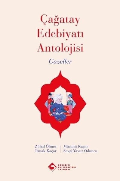 Irmak KaçarEleştiri & Kuram & İnceleme KitaplarıÇağatay Edebiyatı Antolojisi-Gazeller