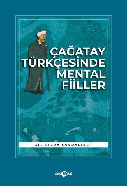 Selda SandalyeciDil Bilimi - EtimolojiÇağatay Türkçesinde Mental Fiiller