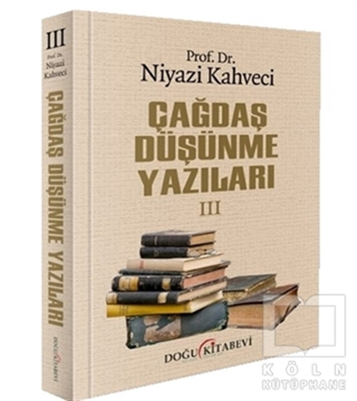 Niyazi KahveciAraştırma - İncelemeÇağdaş Düşünme Yazıları 3