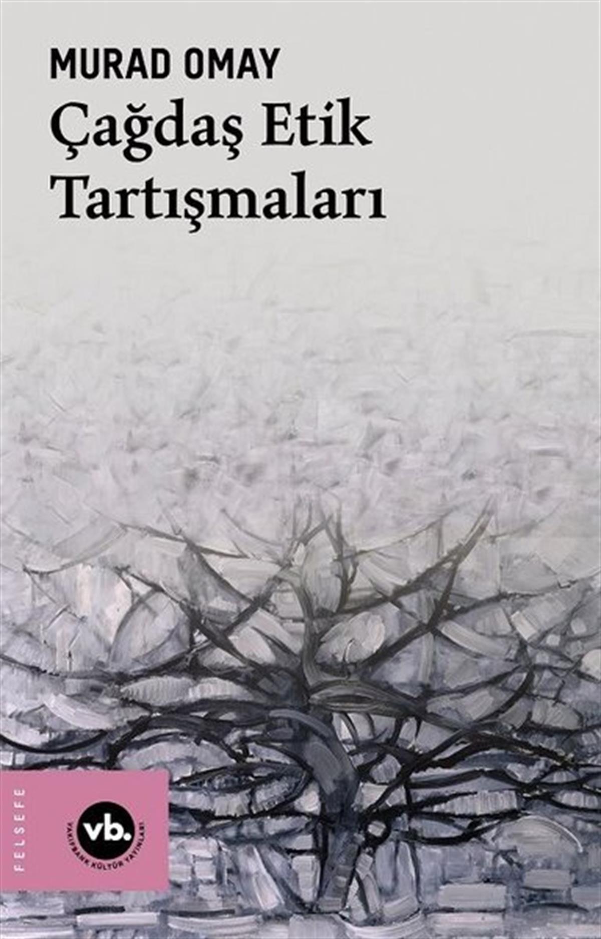 Murad OmayFelsefe BilimiÇağdaş Etik Tartışmaları