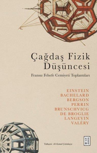 KolektifFelsefe BilimiÇağdaş Fizik Düşüncesi - Fransız Felsefe Cemiyeti Toplantıları