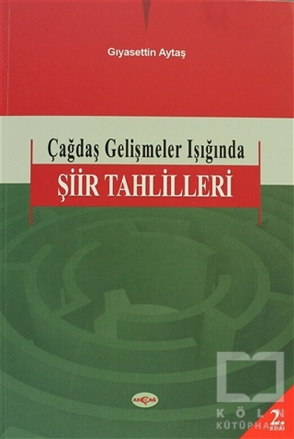 Çağdaş Gelişmeler Işığında Şiir Tahlilleri