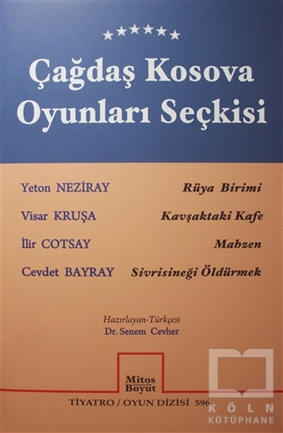 Yeton NezirayFotoğraf, Sinema, TiyatroÇağdaş Kosova Oyunları  Seçkisi