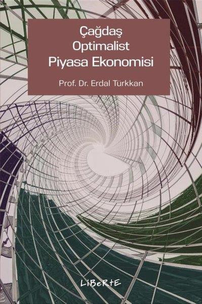 Erdal TürkkanEkonomi KitaplarıÇağdaş Optimalist Piyasa Ekonomisi
