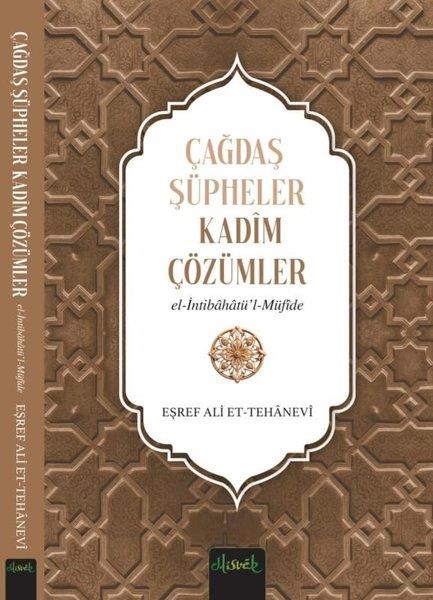 Eşref Ali Et TehaneviDinÇağdaş Şüpheler Kadim Çözümler - el-İntibahatü'l Müfide