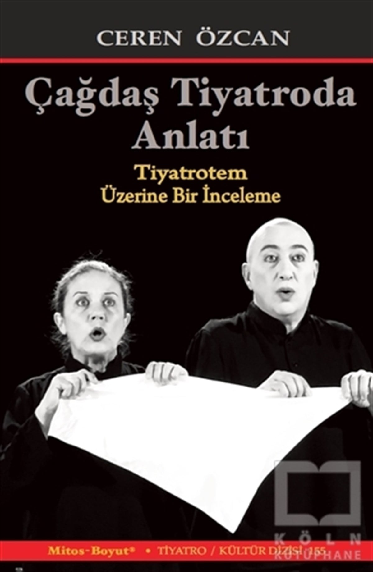 Ceren ÖzcanFotoğraf, Sinema, TiyatroÇağdaş Tiyatroda Anlatı