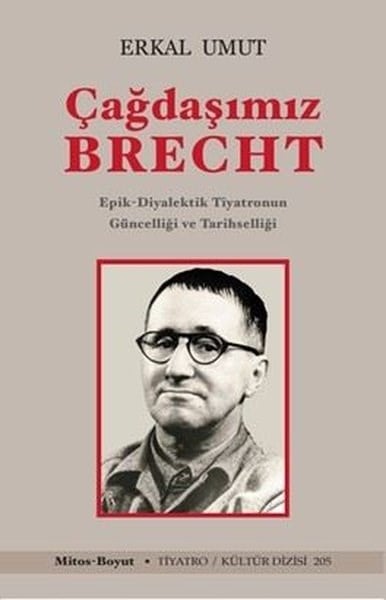 Erkal UmutTürk OyunlarıÇağdaşımız Brecht - Epik Diyalektik Tiyatronun Güncelliği ve Tarihselliği