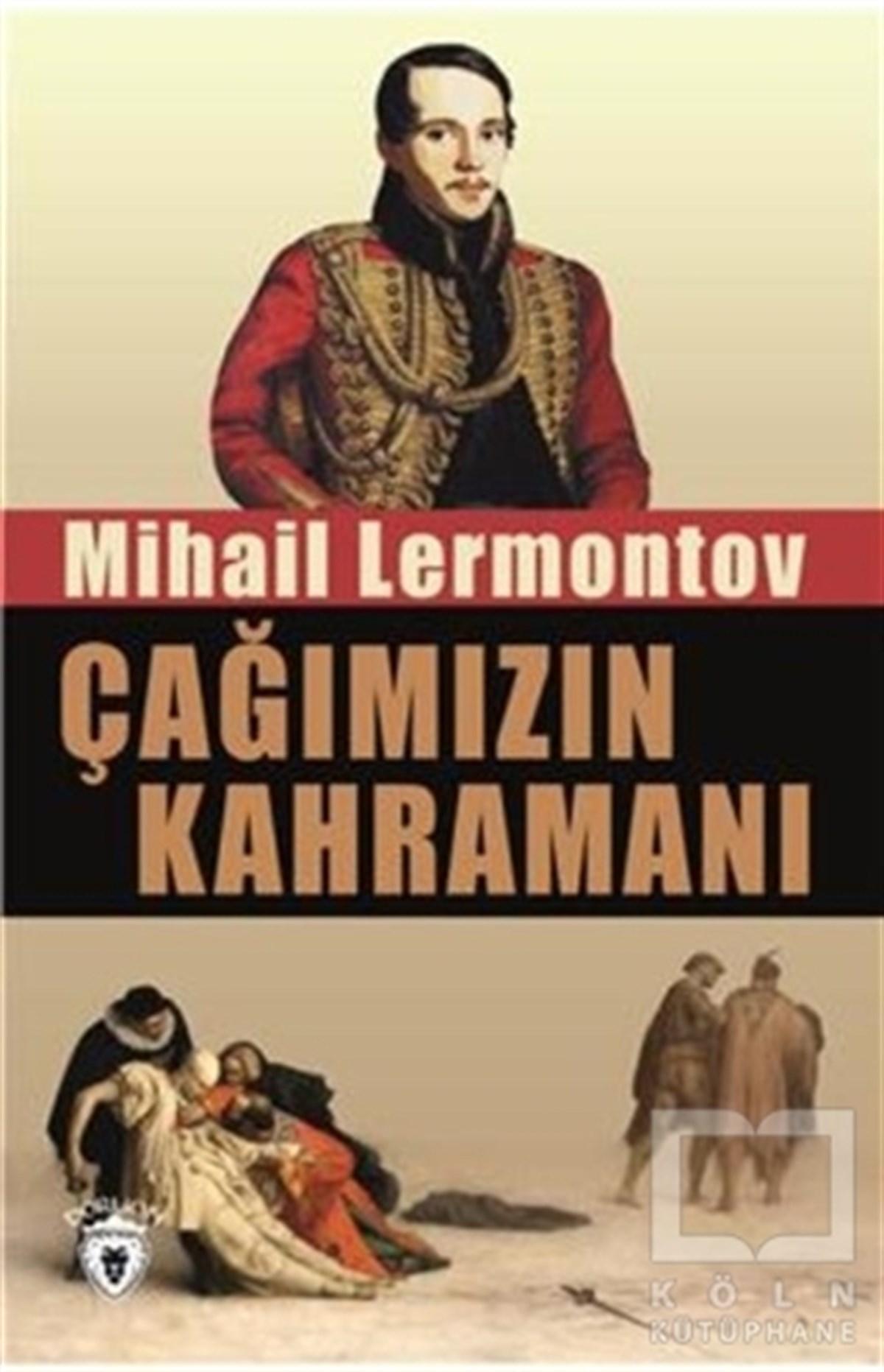 Mihail Yuryeviç LermontovRomanÇağımızın Kahramanı