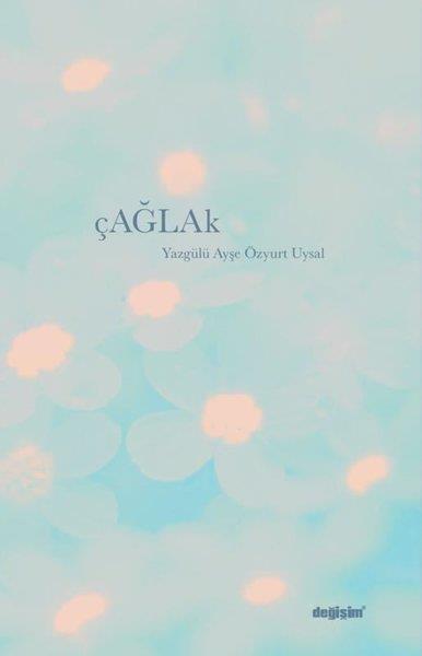 Yazgülü Ayşe Özyurt UysalTürk ŞiiriÇağlak