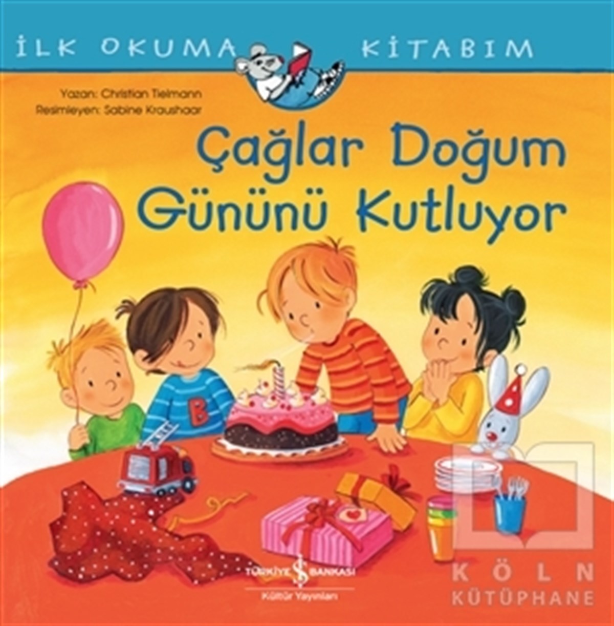 Christian TielmannVorschuleÇağlar Doğum Gününü Kutluyor - İlk Okuma Kitabım